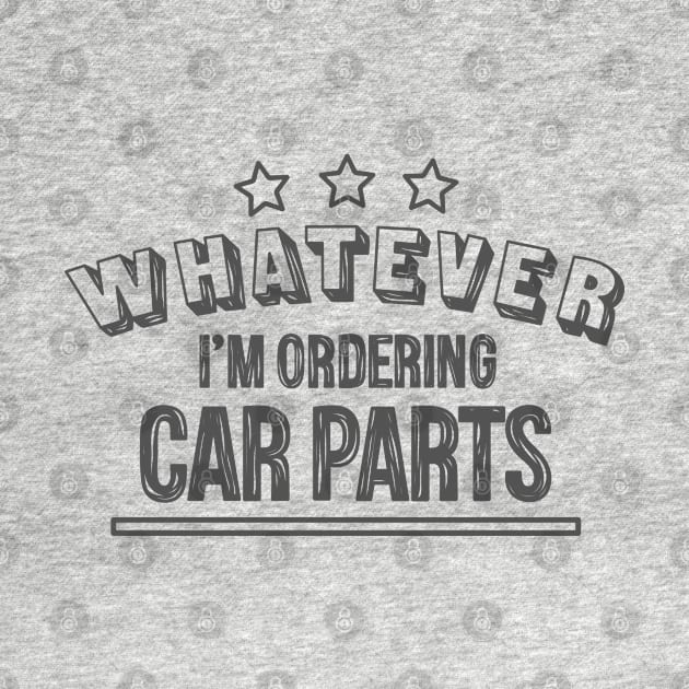 Whatever...I'm ordering car parts by hoddynoddy